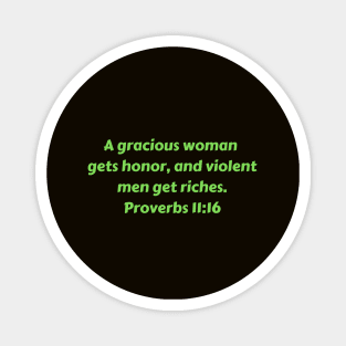 Bible Verse Proverbs 11:16 Magnet